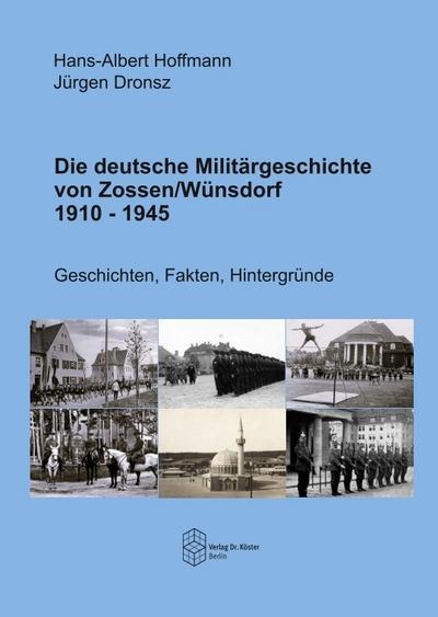 Die deutsche Militärgeschichte von Zossen/Wünsdorf 1910-1945