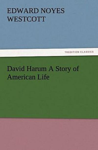 David Harum A Story of American Life