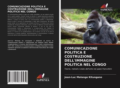 COMUNICAZIONE POLITICA E COSTRUZIONE DELL’IMMAGINE POLITICA NEL CONGO
