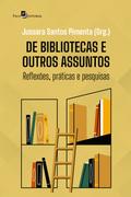 De bibliotecas e outros assuntos