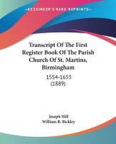Transcript Of The First Register Book Of The Parish Church Of St. Martins, Birmingham
