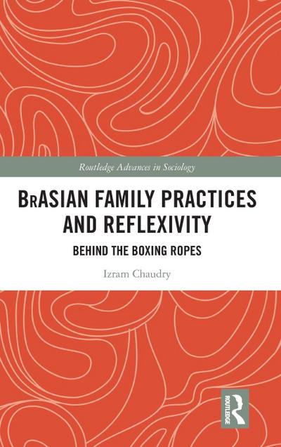 BrAsian Family Practices and Reflexivity