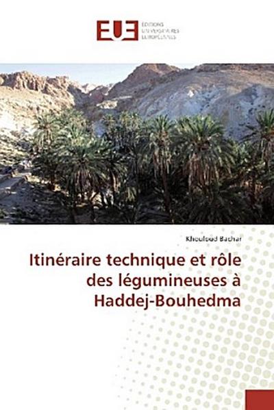 Itinéraire technique et rôle des légumineuses à Haddej-Bouhedma