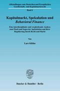 Kapitalmarkt, Spekulation und Behavioral Finance.