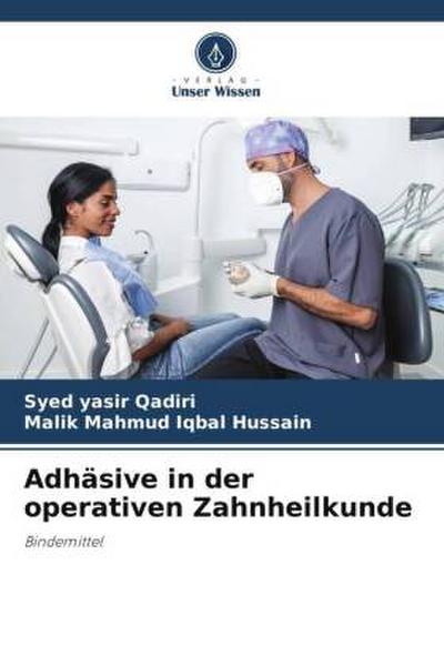 Adhäsive in der operativen Zahnheilkunde