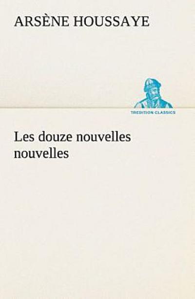 Les douze nouvelles nouvelles