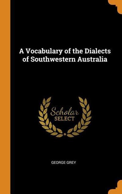 A Vocabulary of the Dialects of Southwestern Australia