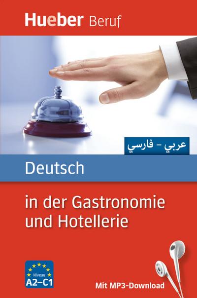 Deutsch in der Gastronomie und Hotellerie: Arabisch, Farsi / Buch mit MP3-Download (Berufssprachführer)
