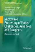 Microwave Processing of Foods: Challenges, Advance