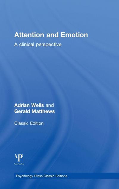 Attention and Emotion (Classic Edition)