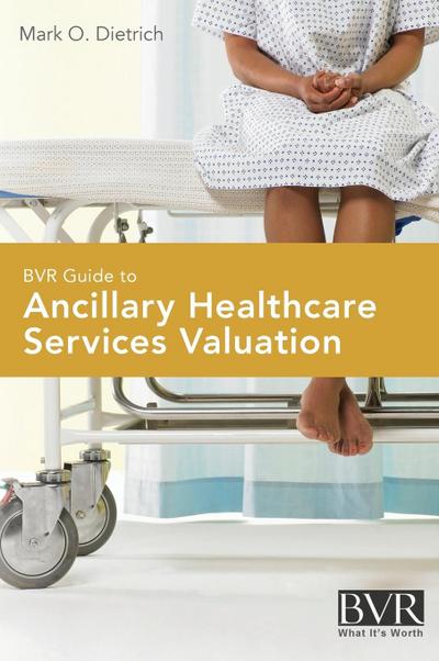 BVR Guide to Ancillary Healthcare Services Valuation