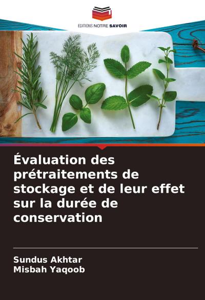 Évaluation des prétraitements de stockage et de leur effet sur la durée de conservation