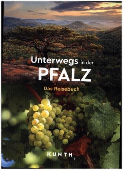 KUNTH Unterwegs in der Pfalz