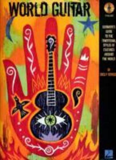 World Guitar: Guitarist’s Guide to the Traditional Styles of Cultures Around the World [With CD]