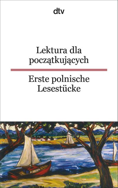 Lektura dla poczatkujacych / Erste polnische Lesestücke