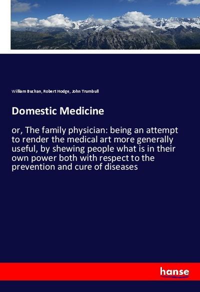 Domestic Medicine - William Buchan