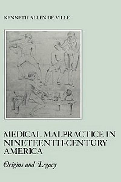 Medical Malpractice in Nineteenth-Century America