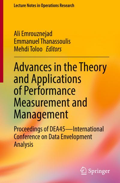 Advances in the Theory and Applications of Performance Measurement and Management