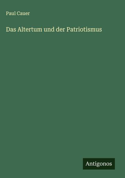 Das Altertum und der Patriotismus