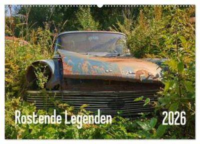 Rostende Legenden (Wandkalender 2026 DIN A2 quer), CALVENDO Monatskalender