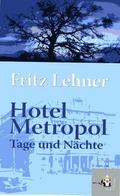 Hotel Metropol - Tage und Nächte