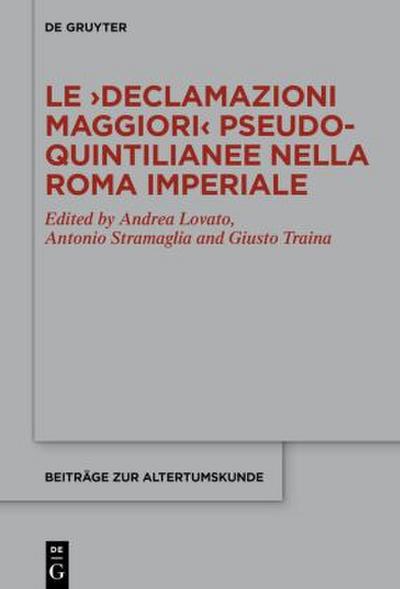 Le ’Declamazioni maggiori’ pseudo-quintilianee nella Roma imperiale