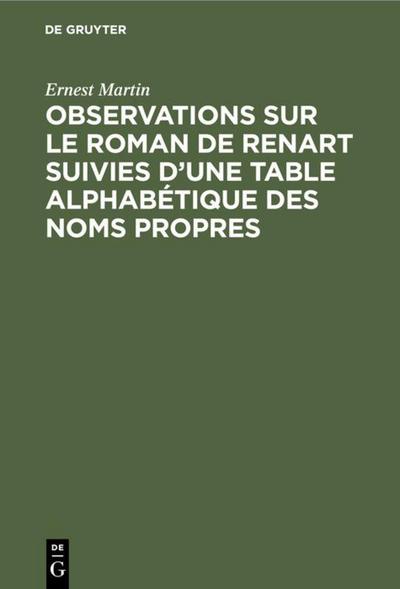 Observations sur le roman de Renart suivies d’une table alphabétique des noms propres