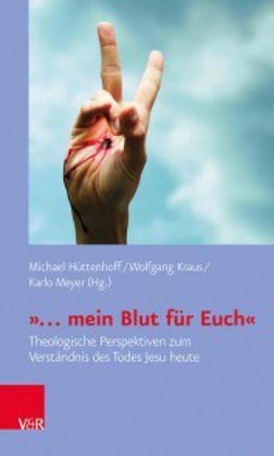 ». mein Blut für Euch«
