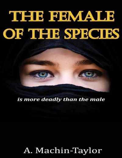 The Female of the Species: Is More Deadly Than the Male