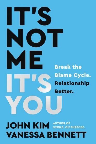 It’s Not Me, It’s You