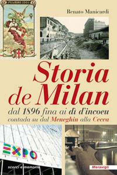 Storia de Milan dal 1896 fina ai dì d’incoeu contada su dal Meneghin alla Cecca