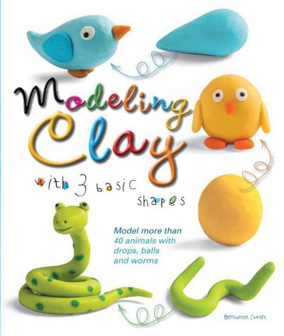 Modeling Clay with 3 Basic Shapes