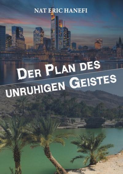 Der Plan des unruhigen Geistes