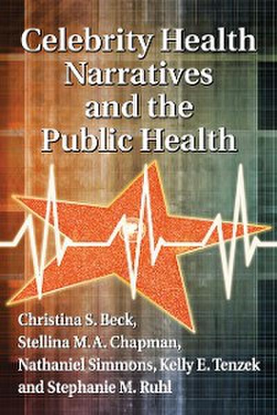 Celebrity Health Narratives and the Public Health