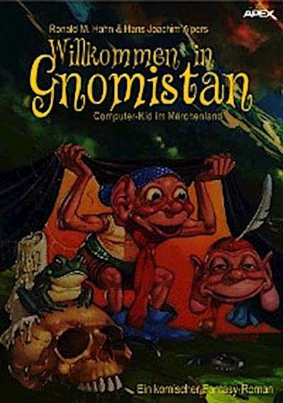 WILLKOMMEN IN GNOMISTAN - COMPUTER-KID IM MÄRCHENLAND