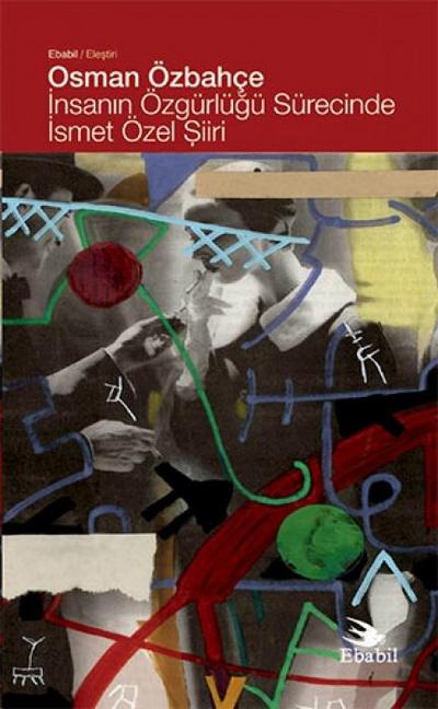 Insanin Özgürlügü Sürecinde Ismet Özel Siiri