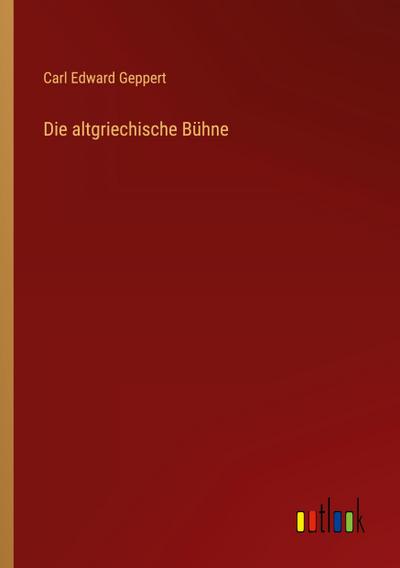 Die altgriechische Bühne