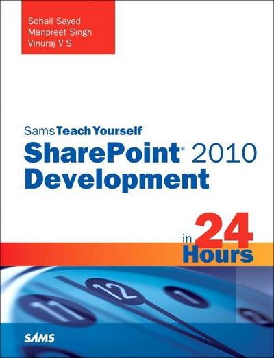 Sams Teach Yourself SharePoint 2010 Development in 24 Hours (Sams Teach Yours...