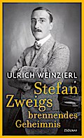 Stefan Zweigs brennendes Geheimnis