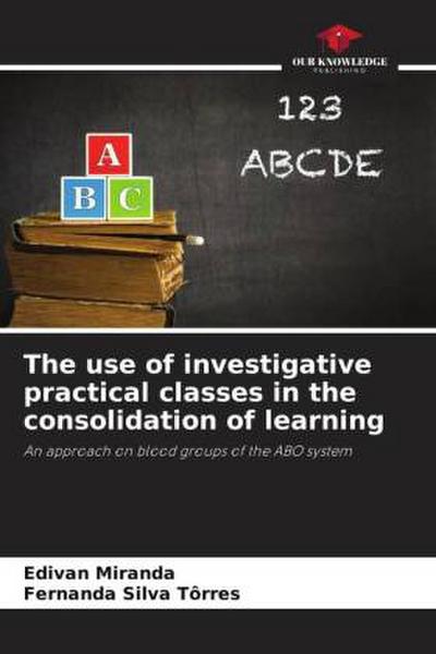 The use of investigative practical classes in the consolidation of learning