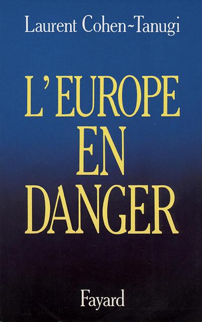 L’Europe en danger