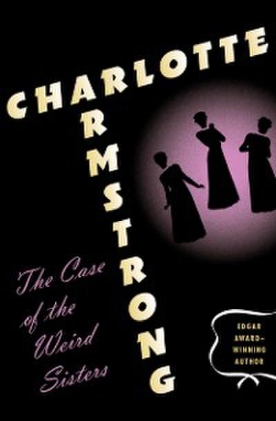 Case of the Weird Sisters