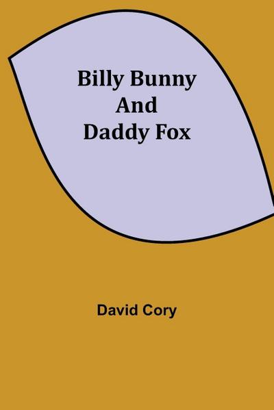 Billy Bunny And Daddy Fox