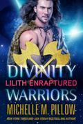 Lilith Enraptured (Divinity Warriors, #1)