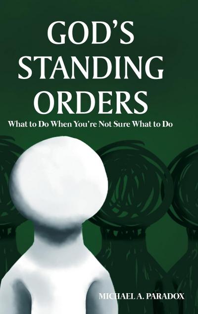 God’s Standing Orders
