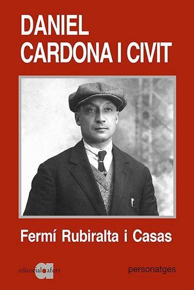 Daniel Cardona i Civit : 1890-1943 : una biografía política