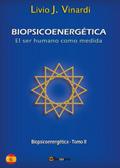 BIOPSICOENERGÉTICA - El ser humano como medida - Tomo II (EN ESPAÑOL)