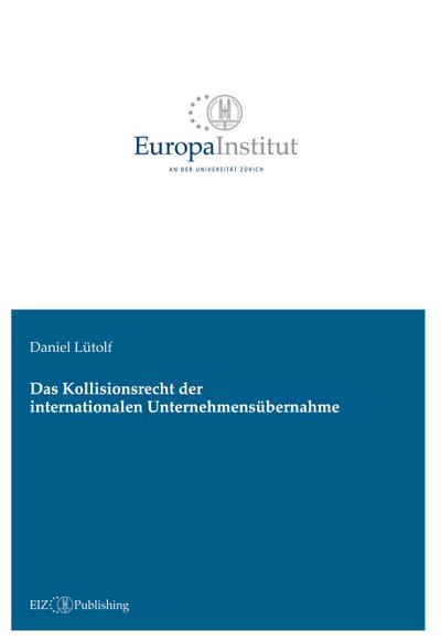 Das Kollisionsrecht der internationalen Unternehmensübernahme