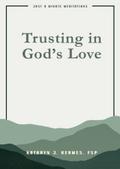 Trusting in God’s Love, JAMM