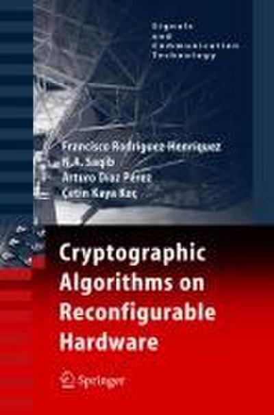 Cryptographic Algorithms on Reconfigurable Hardware